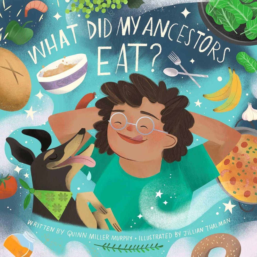 What Did My Ancestors Eat? By Quinn Miller Murphy