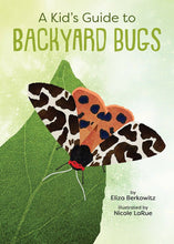Load image into Gallery viewer, Kid’s Guide to Backyard Bugs