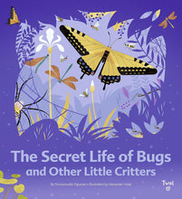 Load image into Gallery viewer, The Secret Life of Bugs and Other Little Critters