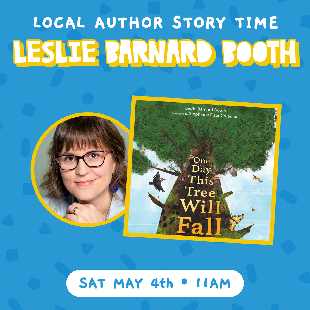 One Day This Tree Will Fall Local Author Story Time with Leslie Barnard Booth