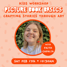 Load image into Gallery viewer, Picture Book Basics Workshop with Local Illustrator + Author Faith Capalia