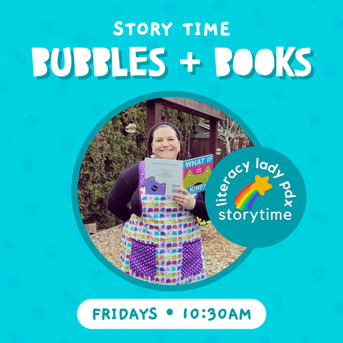 Bubbles + Books Storytime with Literacy Lady
