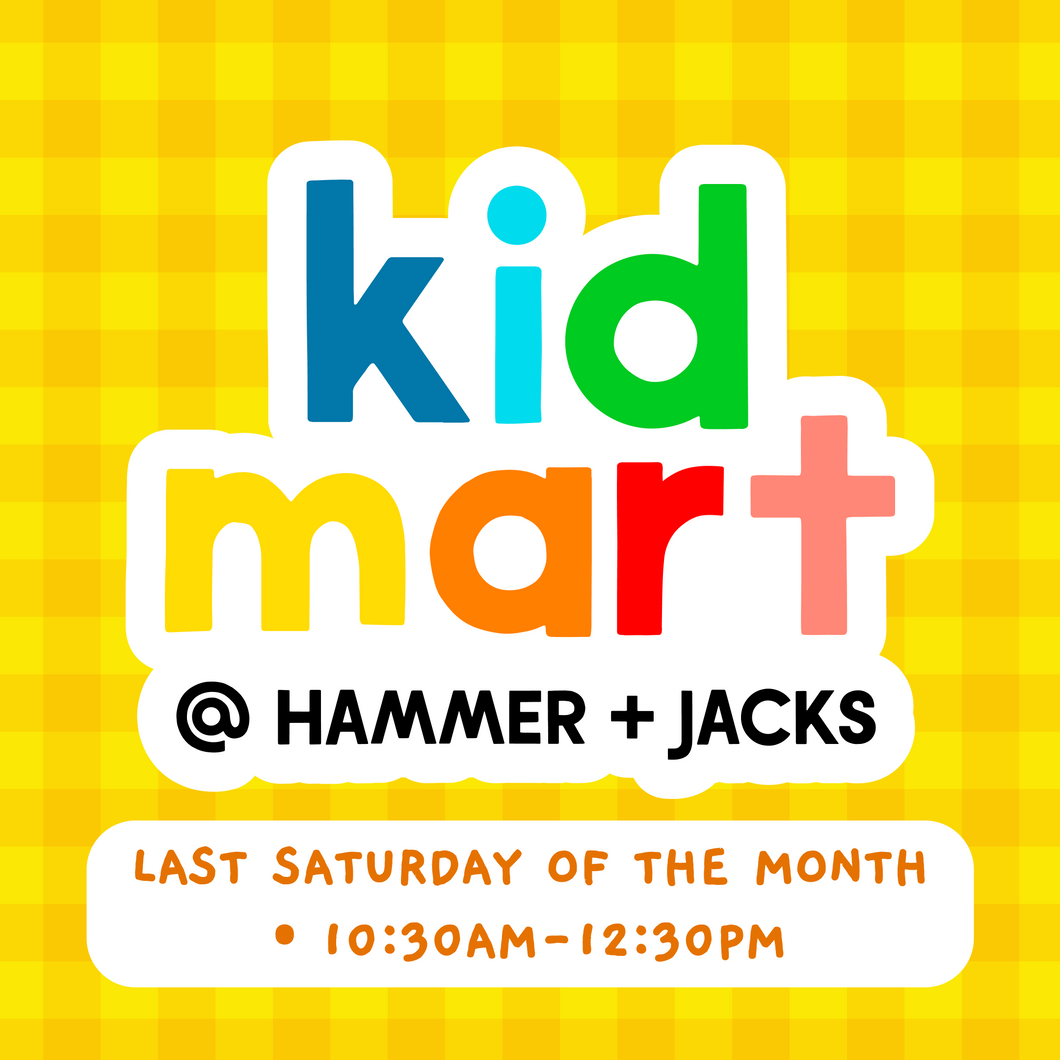 Kid Mart at Hammer + Jacks