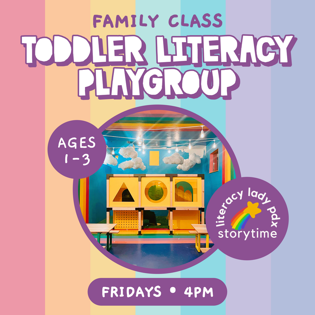Toddler Literacy Playgroup with Literacy Lady PDX in the Happy Place