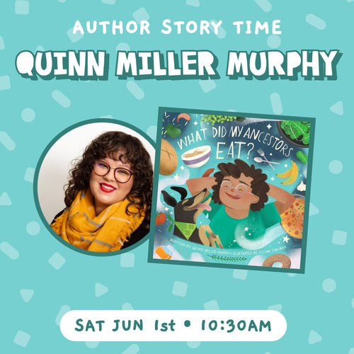 What Did My Ancestors Eat? Author Story Time with Quinn Miller Murphy