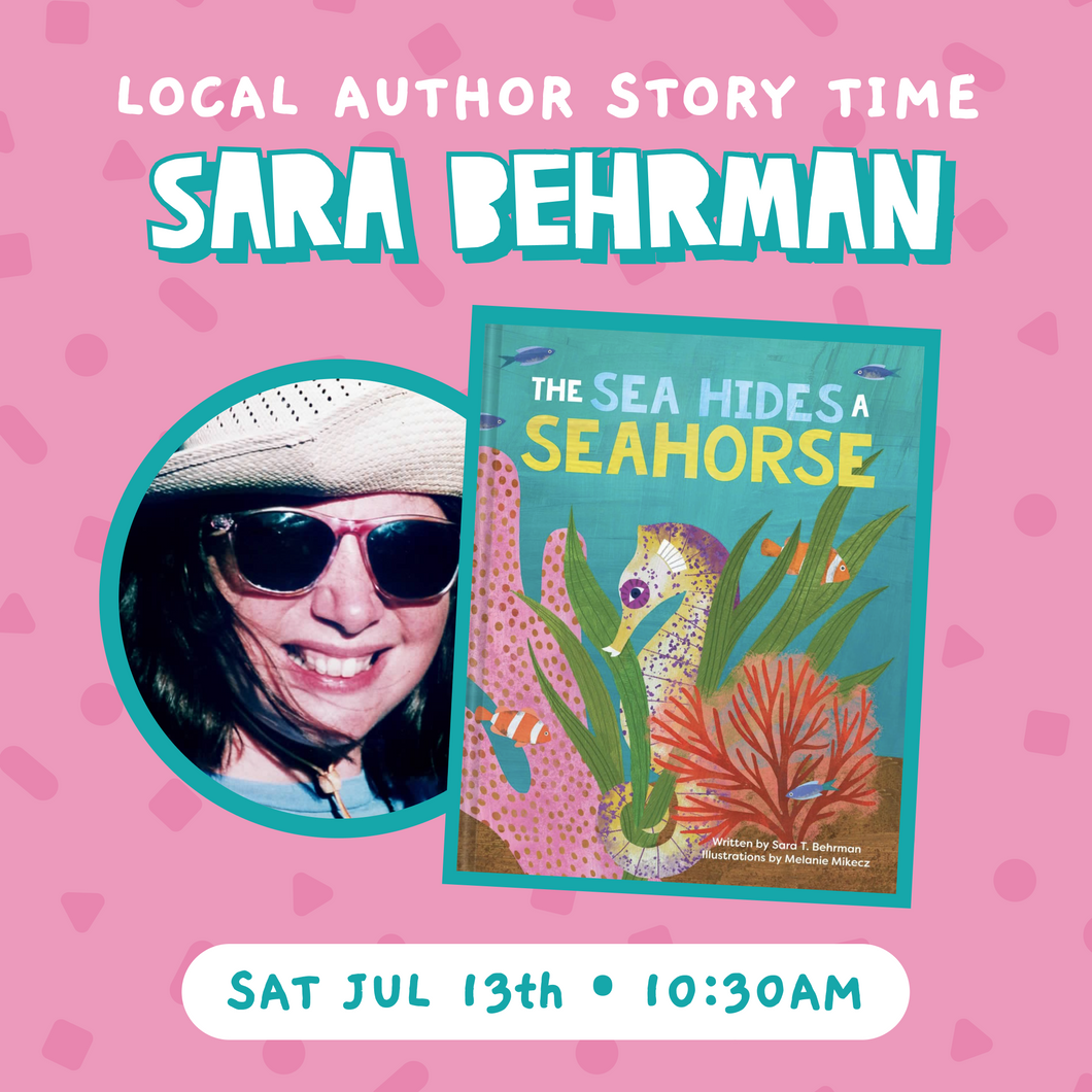 The Sea Hides A Seahorse Local Author Story Time with Sara Behrman