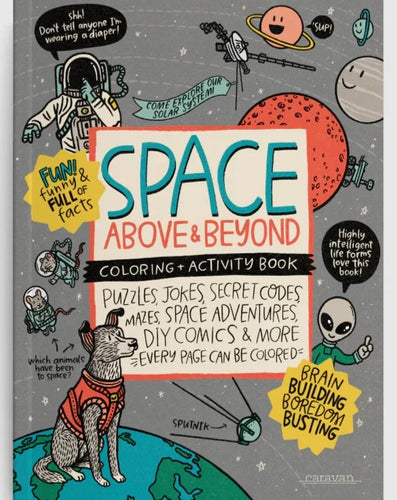 Space: Above & Beyond Coloring + Activity Book