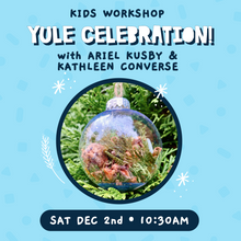 Load image into Gallery viewer, Yule Celebration! with Ariel Kusby &amp; Kathleen Converse