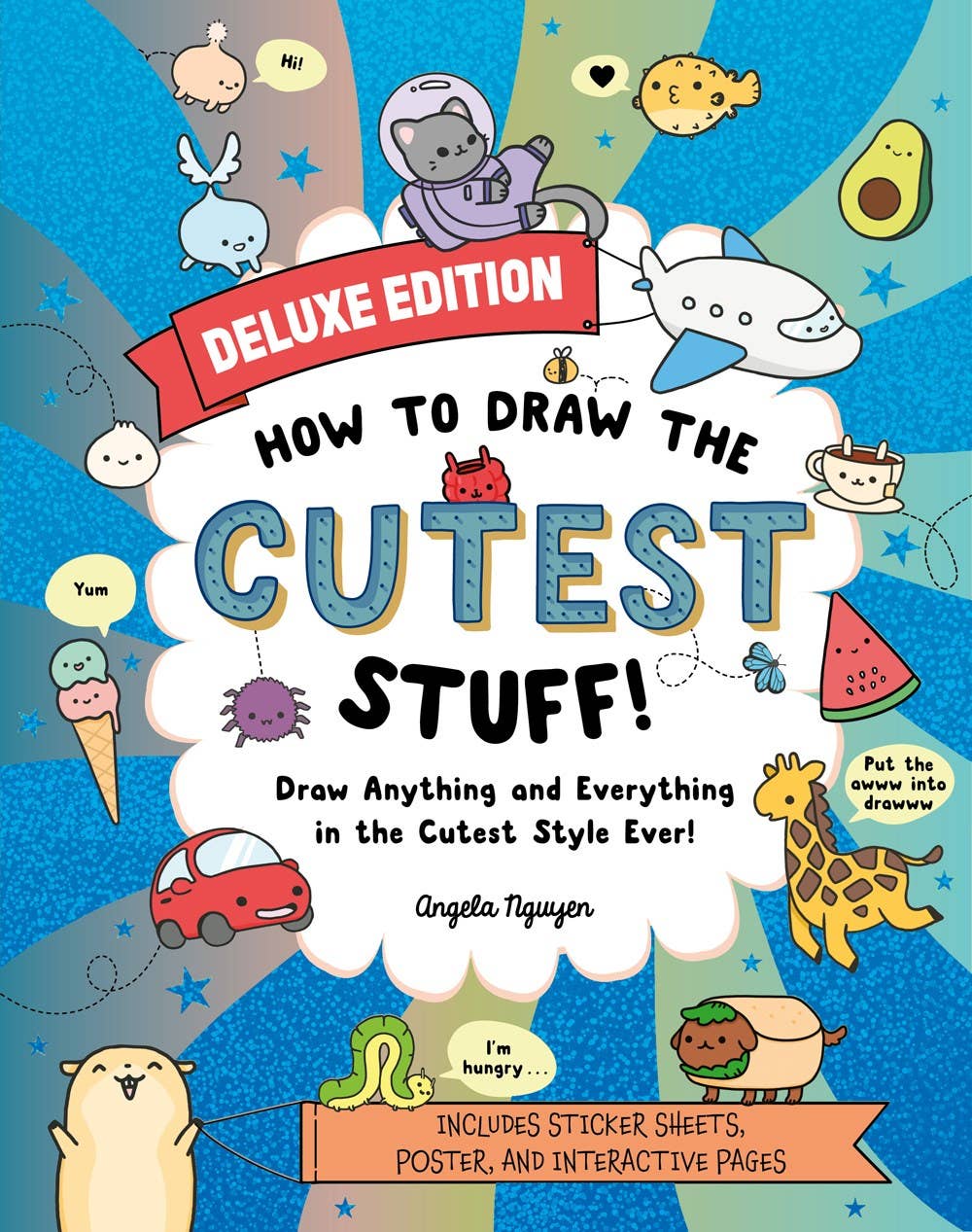 How to Draw the Cutest Stuff—Deluxe Edition!