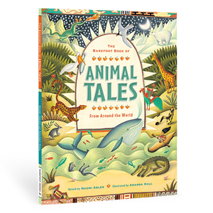 The Barefoot Book of Animal Tales