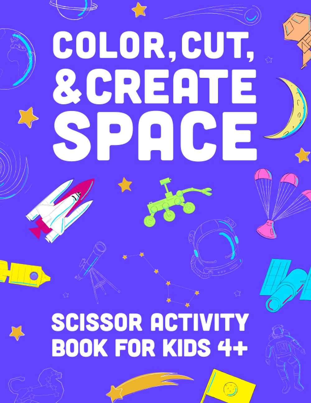 Color, Cut, & Create Space: Scissor Activity Book For Kids – Hammer and  Jacks