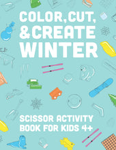 Load image into Gallery viewer, Color, Cut, &amp; Create Winter: Scissor Activity Book For Kids