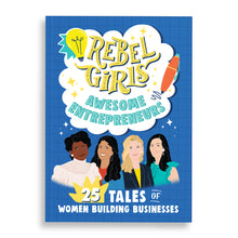 Load image into Gallery viewer, Rebel Girls: Awesome Entrepreneurs